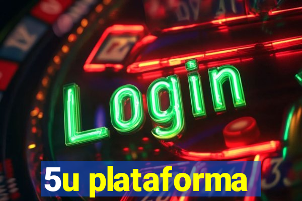 5u plataforma